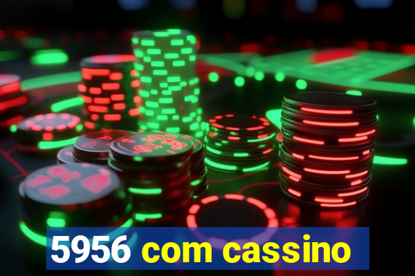 5956 com cassino